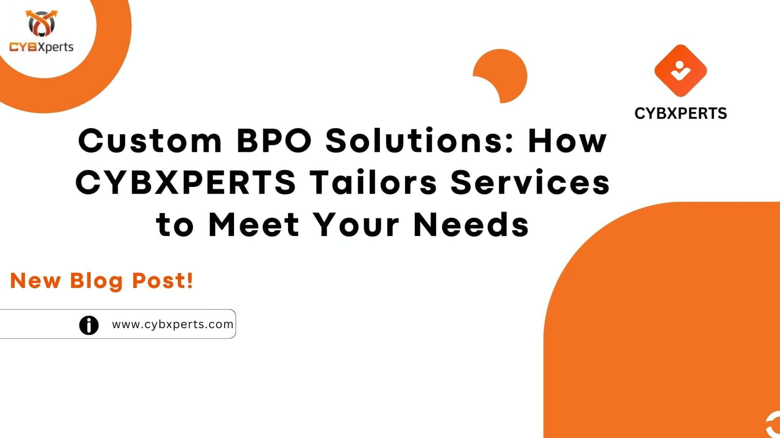 Custom BPO Solutions: How CYBXPERTS Tailors Services to Meet Your Needs



